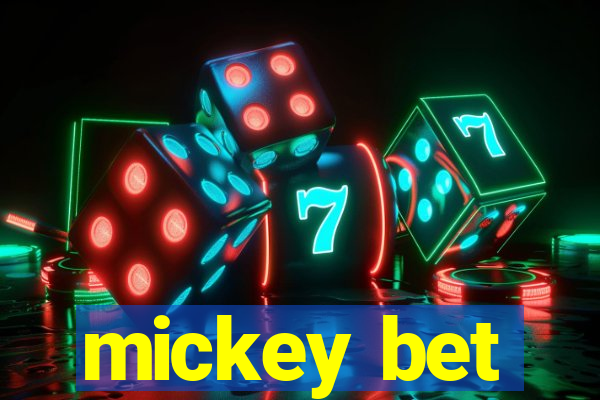 mickey bet